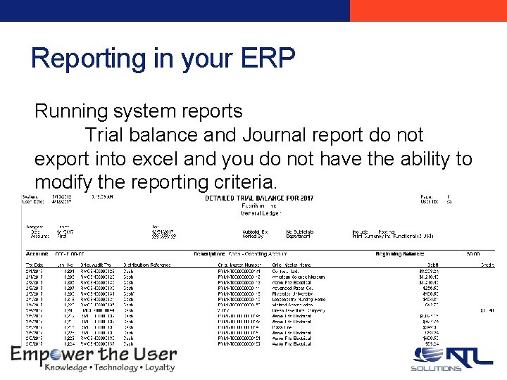 Reporting in your ERP Running system reports Trial balance and Journal report do not Reporting in your ERP Running system reports Trial balance and Journal report do not