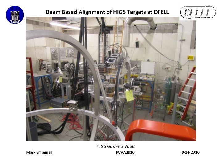Beam Based Alignment of HIGS Targets at DFELL HIGS Gamma Vault Mark Emamian IWAA