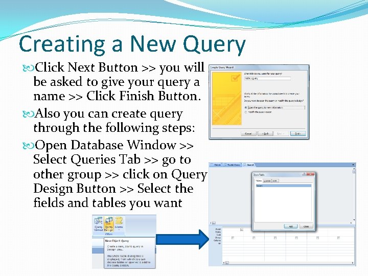 Creating a New Query Click Next Button >> you will be asked to give