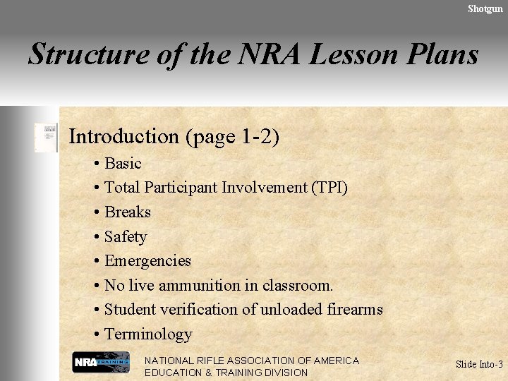 Shotgun Structure of the NRA Lesson Plans Introduction (page 1 -2) • Basic •