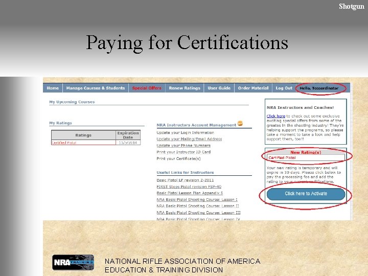 Shotgun Paying for Certifications NATIONAL RIFLE ASSOCIATION OF AMERICA EDUCATION & TRAINING DIVISION 