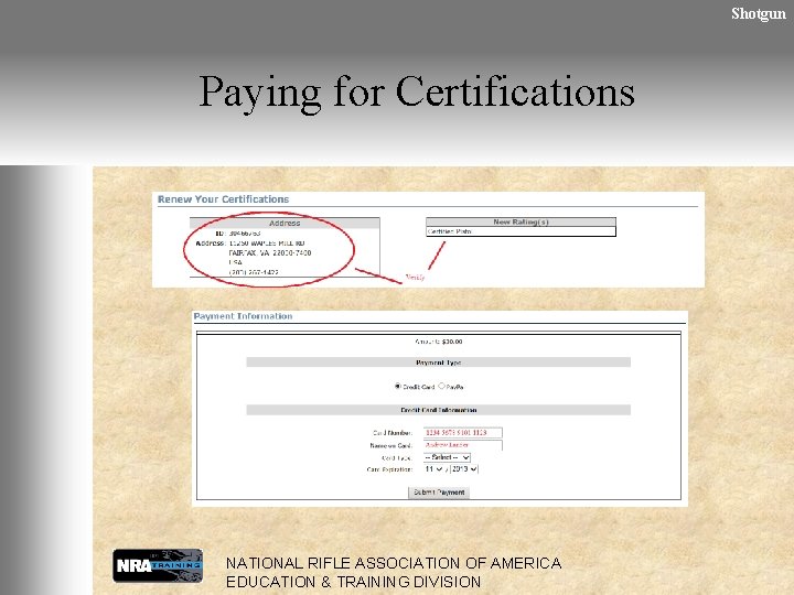 Shotgun Paying for Certifications NATIONAL RIFLE ASSOCIATION OF AMERICA EDUCATION & TRAINING DIVISION 