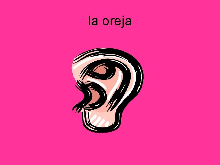 la oreja 