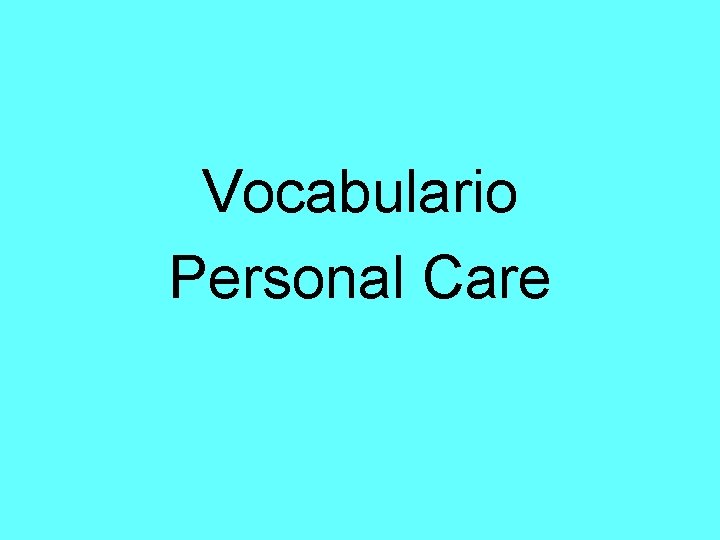 Vocabulario Personal Care 