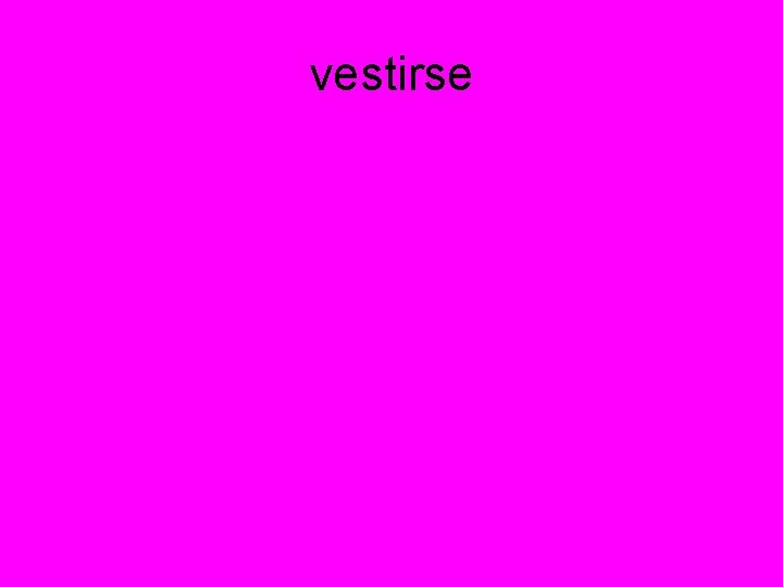vestirse 