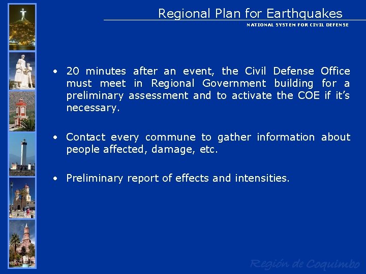 Regional Plan for Earthquakes NATIONAL SYSTEM FOR CIVIL DEFENSE • 20 minutes after an