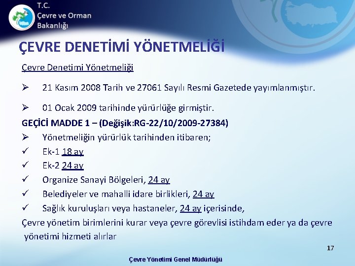 ÇEVRE DENETİMİ YÖNETMELİĞİ Çevre Denetimi Yönetmeliği Ø 21 Kasım 2008 Tarih ve 27061 Sayılı