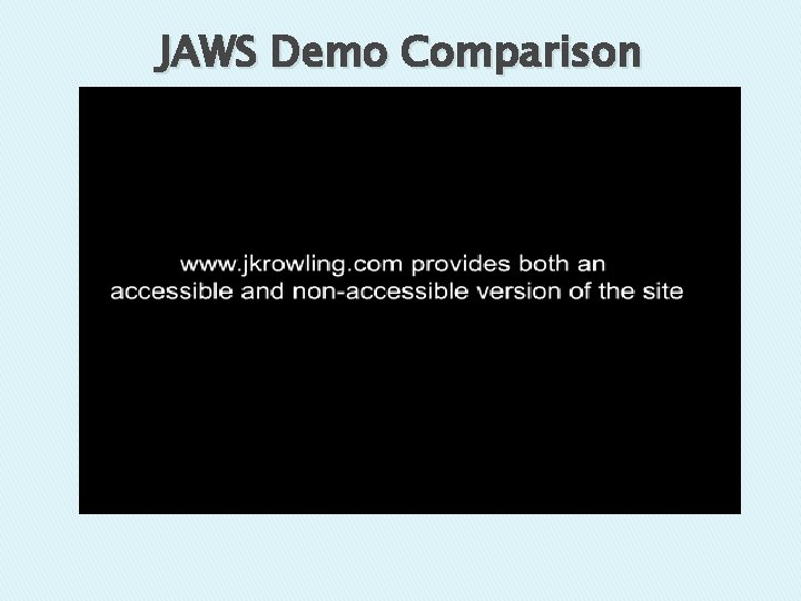 JAWS Demo Comparison 