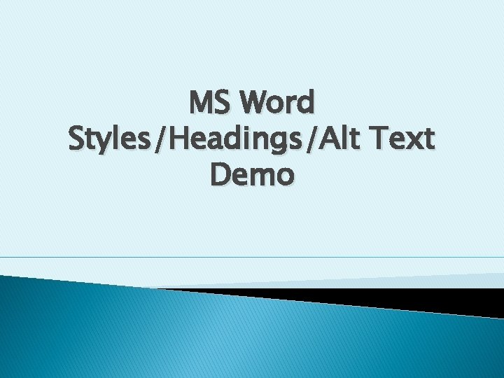 MS Word Styles/Headings/Alt Text Demo 