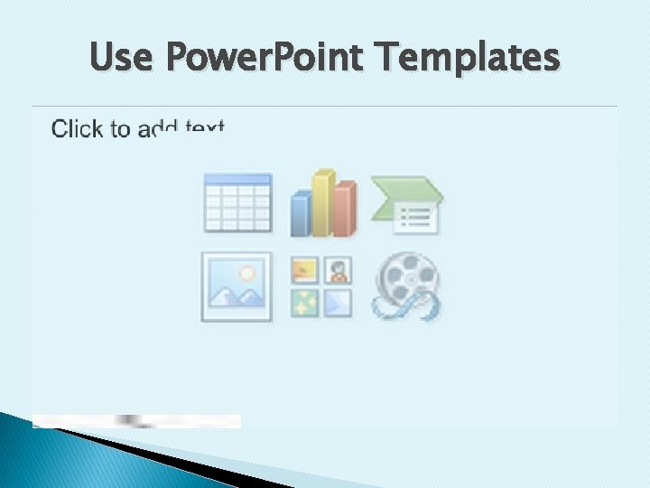 Use Power. Point Templates 