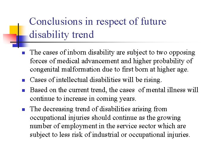 Conclusions in respect of future disability trend n n The cases of inborn disability