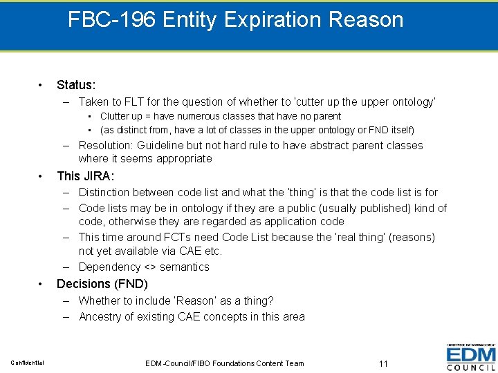 FBC-196 Entity Expiration Reason • Status: – Taken to FLT for the question of