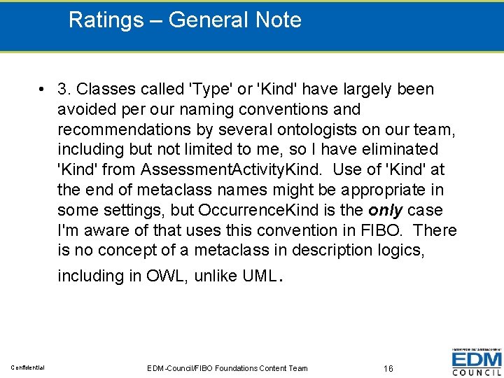 Ratings – General Note • 3. Classes called 'Type' or 'Kind' have largely been