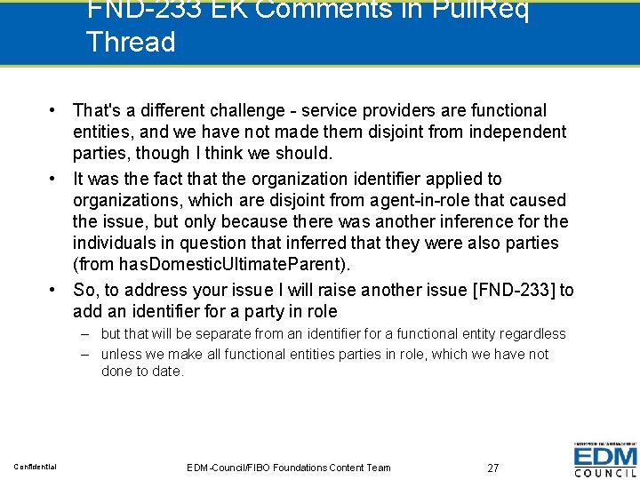 FND-233 EK Comments in Pull. Req Thread • That's a different challenge - service