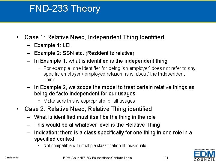 FND-233 Theory • Case 1: Relative Need, Independent Thing Identified – Example 1: LEI