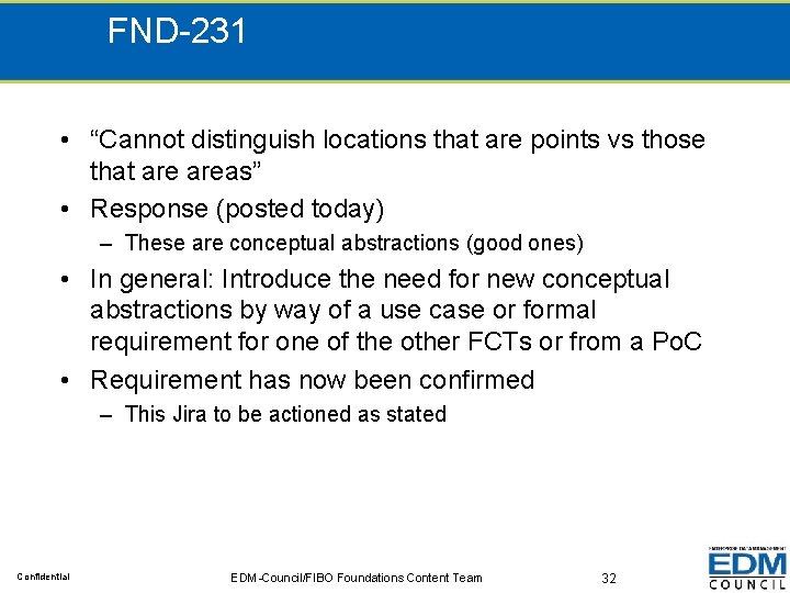 FND-231 • “Cannot distinguish locations that are points vs those that areas” • Response