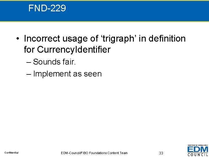 FND-229 • Incorrect usage of ‘trigraph’ in definition for Currency. Identifier – Sounds fair.