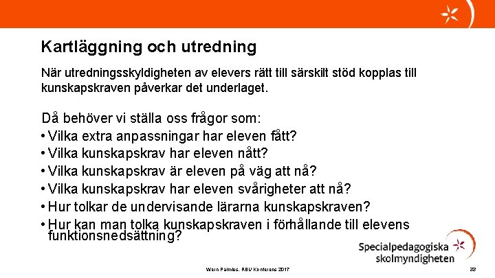 Kartläggning och utredning När utredningsskyldigheten av elevers rätt till särskilt stöd kopplas till kunskapskraven