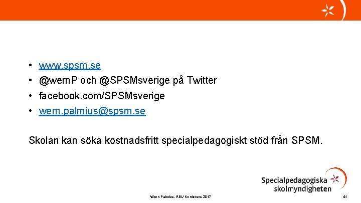  • • www. spsm. se @wern. P och @SPSMsverige på Twitter facebook. com/SPSMsverige