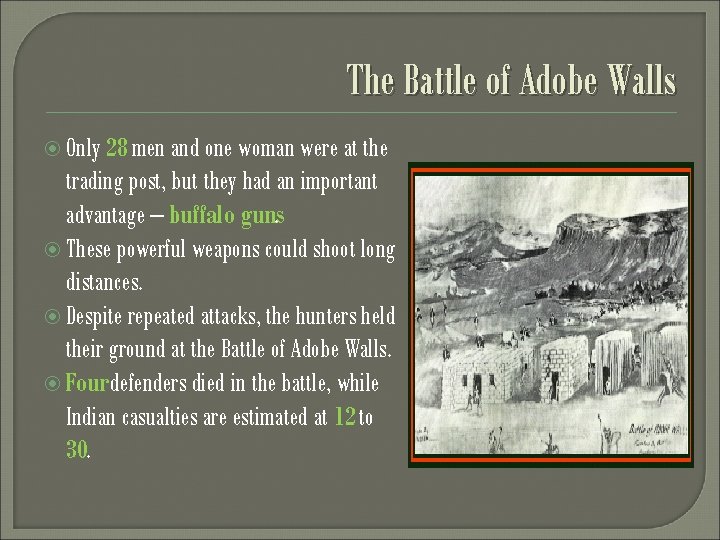 The Battle of Adobe Walls Only 28 men and one woman were at the