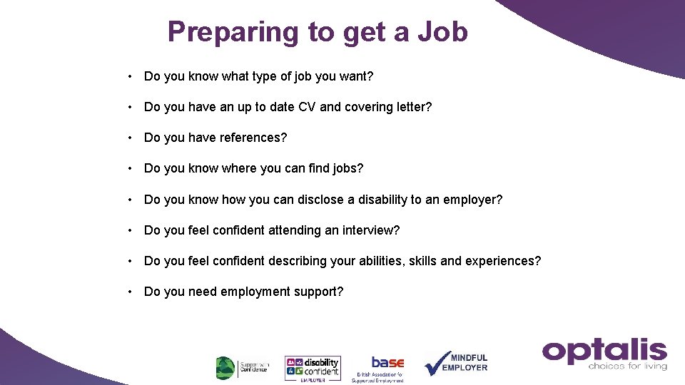 Preparing to get a Job • Do you know what type of job you