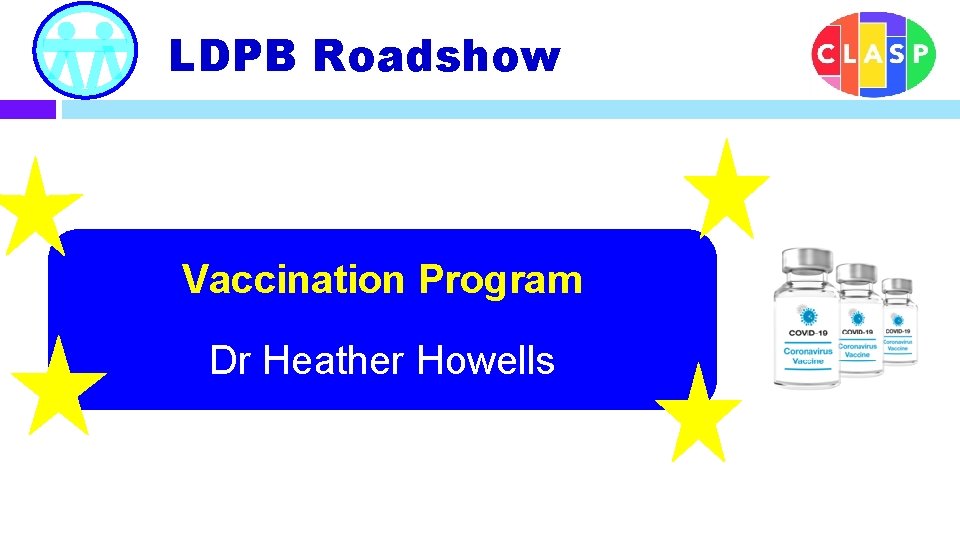 LDPB Roadshow Vaccination Program Dr Heather Howells 