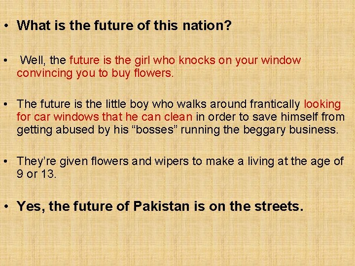  • What is the future of this nation? • Well, the future is