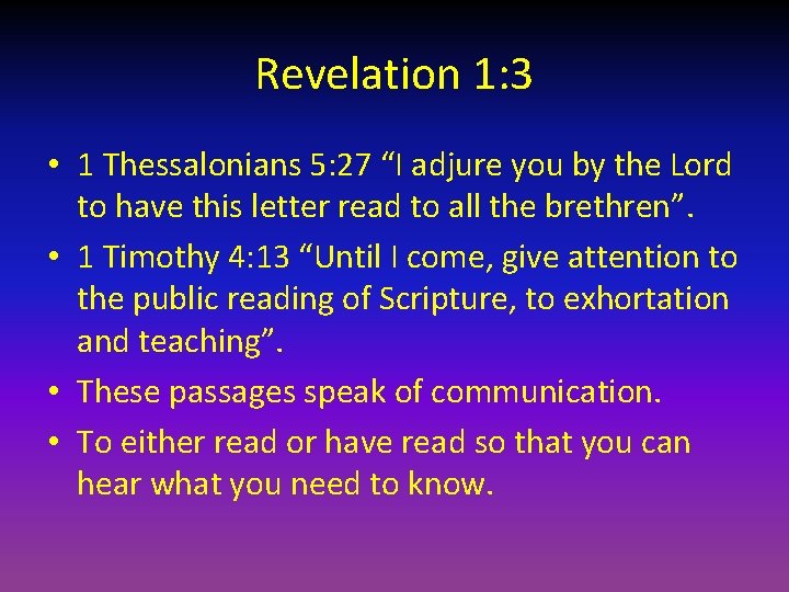 Revelation 1: 3 • 1 Thessalonians 5: 27 “I adjure you by the Lord