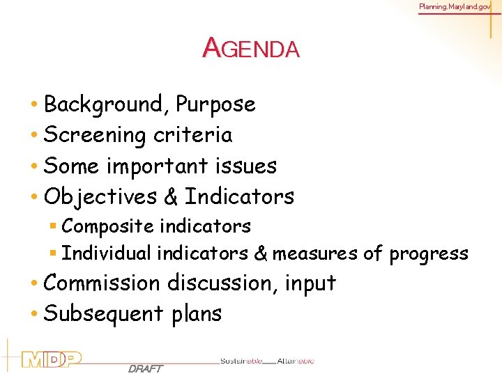 Planning. Maryland. gov AGENDA • Background, Purpose • Screening criteria • Some important issues