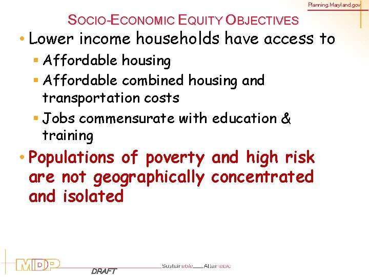 Planning. Maryland. gov SOCIO-ECONOMIC EQUITY OBJECTIVES • Lower income households have access to §