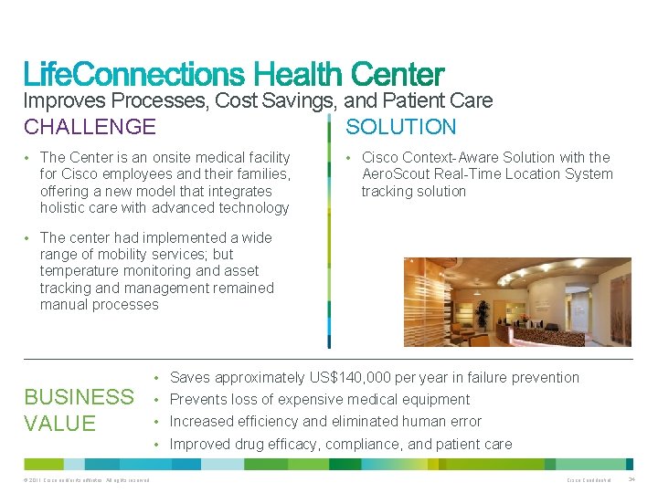 Improves Processes, Cost Savings, and Patient Care CHALLENGE SOLUTION • The Center is an