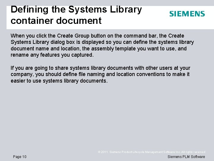 Defining the Systems Library container document When you click the Create Group button on