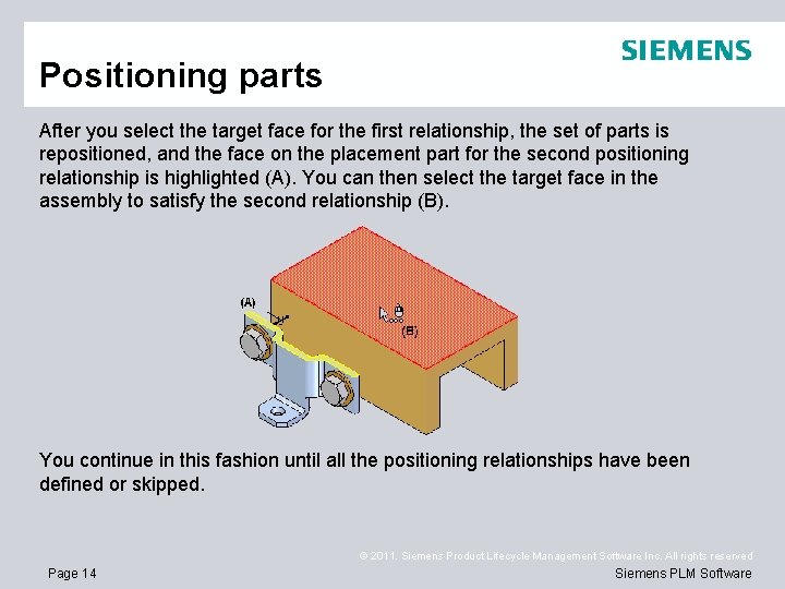 Positioning parts After you select the target face for the first relationship, the set