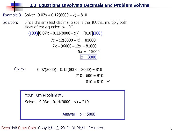 2. 3 Equations Involving Decimals and Problem Solving Solution: Since the smallest decimal place