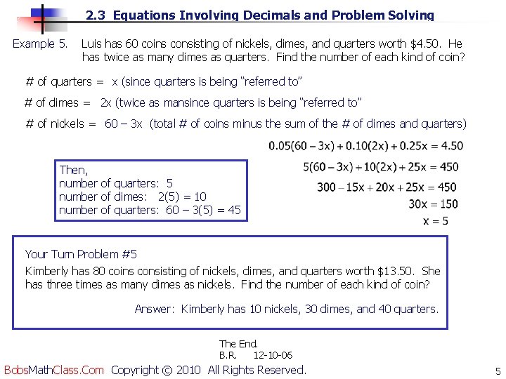 2. 3 Equations Involving Decimals and Problem Solving Example 5. Luis has 60 coins