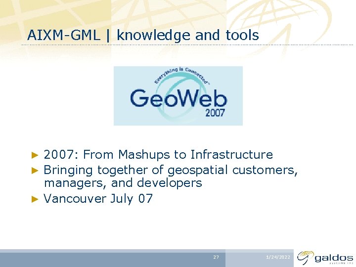 AIXM-GML | knowledge and tools 2007: From Mashups to Infrastructure ► Bringing together of