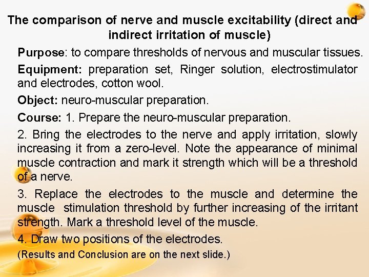 The comparison of nerve and muscle excitability (direct and indirect irritation of muscle) Purpose: