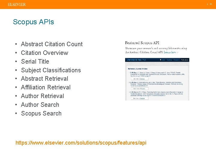 | 11 Scopus APIs • • • Abstract Citation Count Citation Overview Serial Title