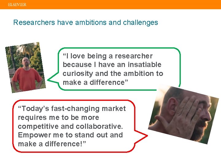 Researchers have ambitions and challenges “I love being a researcher because I have an