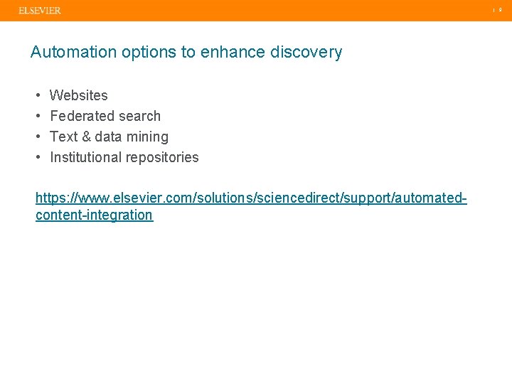 | 9 Automation options to enhance discovery • • Websites Federated search Text &