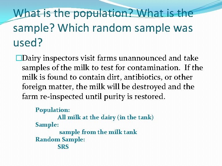 What is the population? What is the sample? Which random sample was used? �Dairy