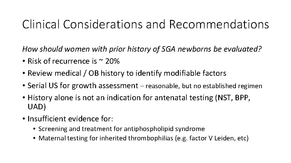Clinical Considerations and Recommendations How should women with prior history of SGA newborns be