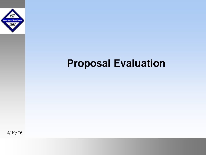 Proposal Evaluation 4/19/06 