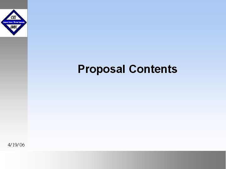 Proposal Contents 4/19/06 