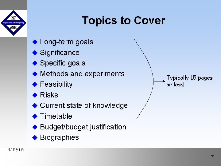 Topics to Cover u Long-term goals u Significance u Specific goals u Methods and