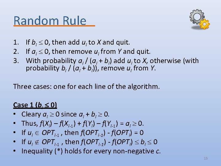 Random Rule 1. If bi 0, then add ui to X and quit. 2.