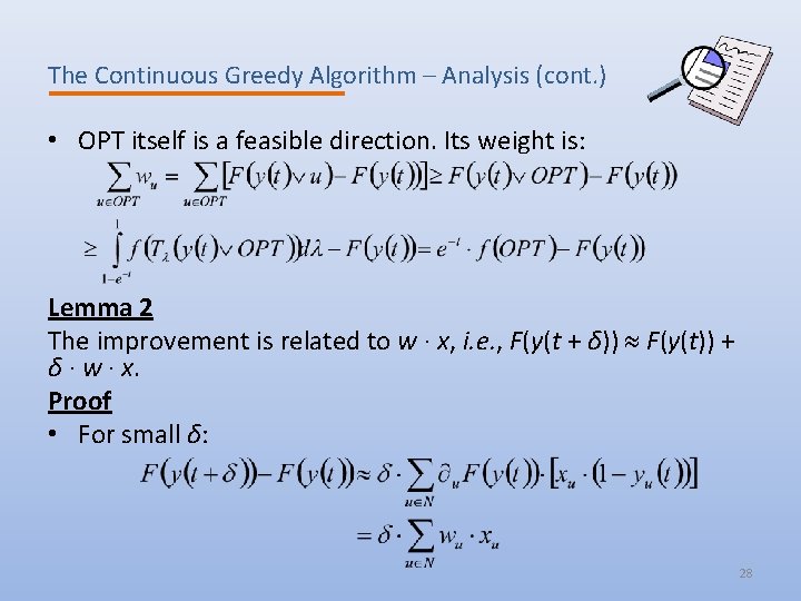 The Continuous Greedy Algorithm – Analysis (cont. ) • OPT itself is a feasible