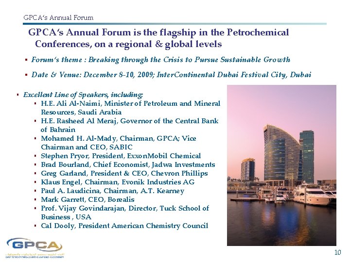 GPCA‘s Annual Forum is the flagship in the Petrochemical Conferences, on a regional &