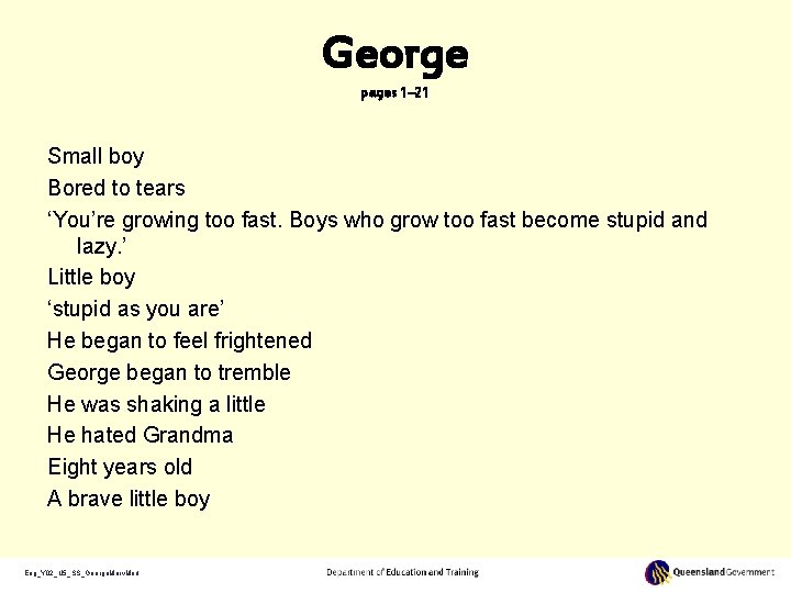 George pages 1– 21 Small boy Bored to tears ‘You’re growing too fast. Boys