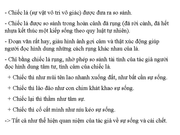 - Chiếc lá (sự vật vô tri vô giác) được đưa ra so sánh.